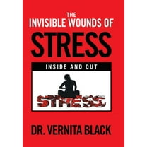 The Invisible Wounds of Stress (Hardcover)