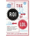 thumbnail image 1 of Pre-Owned The Roi of Lol: How Laughter Breaks Down Walls, Drives Compelling Storytelling, and Creates a Healthy Workplace (Paperback) 140024370X 9781400243709, 1 of 1