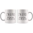 thumbnail image 4 of I'm A Phd But You Can Call Me Doctor Graduation Gift Coffee Mug-Phd Comics Mug 11oz White Tea Coffee Cup, 4 of 4