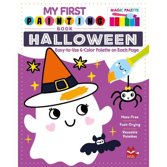 My First Painting Book: Halloween: Easy-To-Use 6-Color Palette on Each Page, (Paperback)