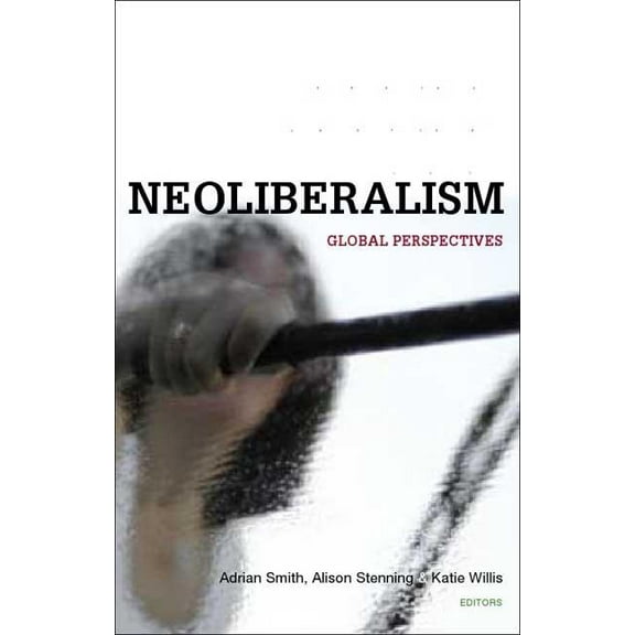 Social Justice and Neoliberalism: Global Perspectives, (Hardcover)