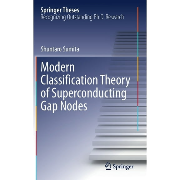 Springer Theses Modern Classification Theory of Superconducting Gap Nodes, (Hardcover)