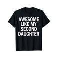 thumbnail image 1 of Soft Cotton Short-Sleeved Shirt awesome Like My Second Daughter 2nd Daughter Father's Day T-Shirt, 1 of 6