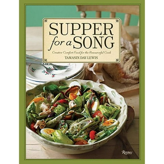 Supper for a Song : Creative Comfort Food for the Resourceful Cook (Hardcover)