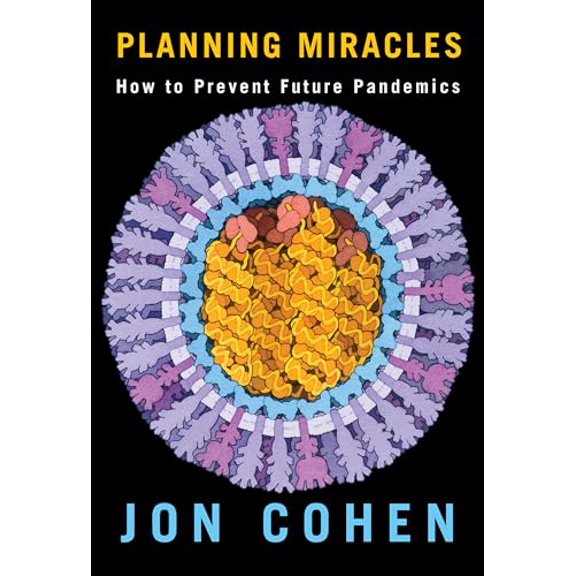 Pre-Owned Planning Miracles: How to Prevent Future Pandemics Hardcover