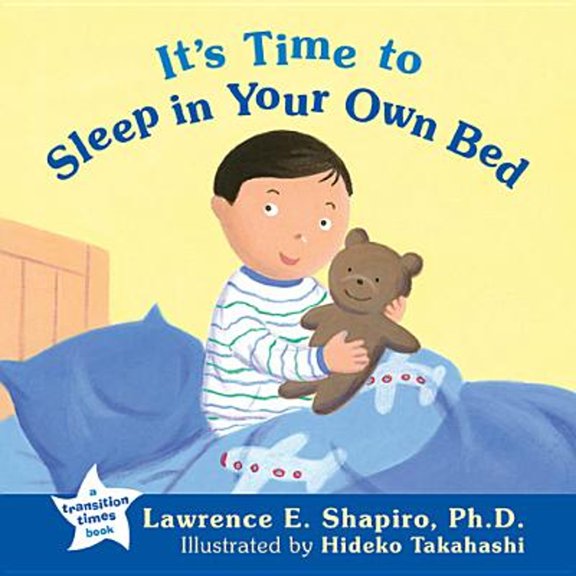 Pre-Owned its Time to Sleep in Your Own Bed (Hardcover) by Lawrence E. Shapiro