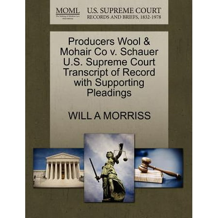 - Producers Wool & Mohair Co V. Schauer U.S. Supreme Court Transcript of Record with Supporting Pleadings
