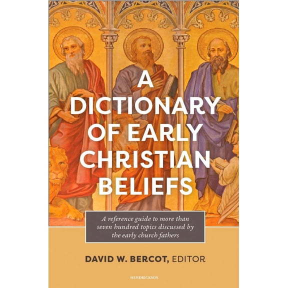 A Dictionary of Early Christian Beliefs, (Paperback)
