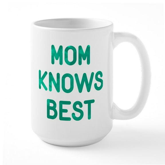 CafePress - Mom Knows Best Large Mug - 15 oz Ceramic Large White Novelty Mug