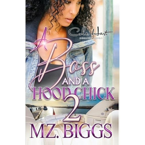 A Boss And A Hood Chick 2: An Urban Romance Story (Paperback) by Mz Biggs