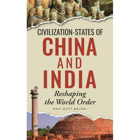 Civilization-States of China and India: Reshaping the World Order, (Hardcover)