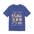 thumbnail image 3 of Cute Dog Lover T-Shirt - Dogs Make Everything Better - Unisex Cotton Tee, 3 of 4