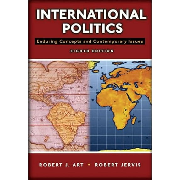 Pre-Owned International Politics: Enduring Concepts and Contemporary Issues (Paperback) 0321436032 9780321436030