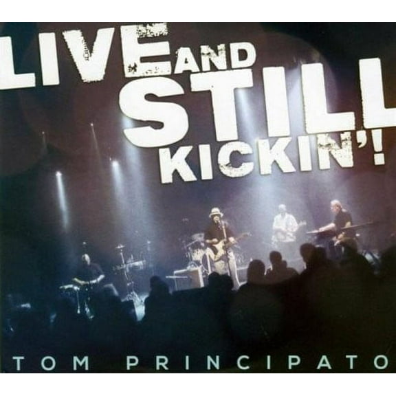 Tom Principato - Live & Still Kickin - Blues - CD