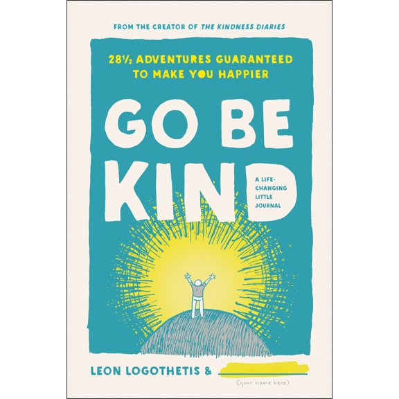 Pre-Owned Go Be Kind: 28 1/2 Adventures Guaranteed to Make You Happier (Hardcover) 194883605X 9781948836050