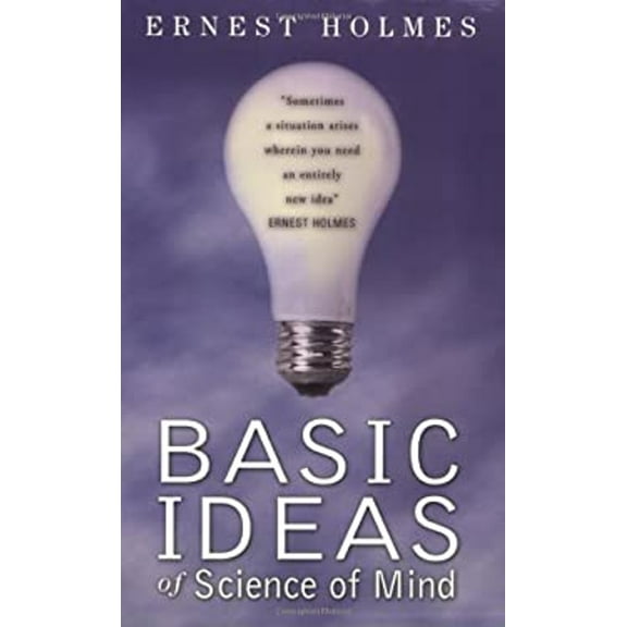 Pre-Owned Basic Ideas of Science of Mind (Paperback) 0875166237 9780875166230