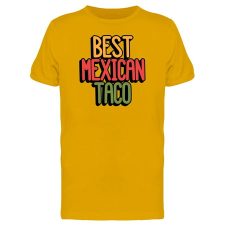 Best Mexican Taco Doodle Quote Tee Men's -Image by