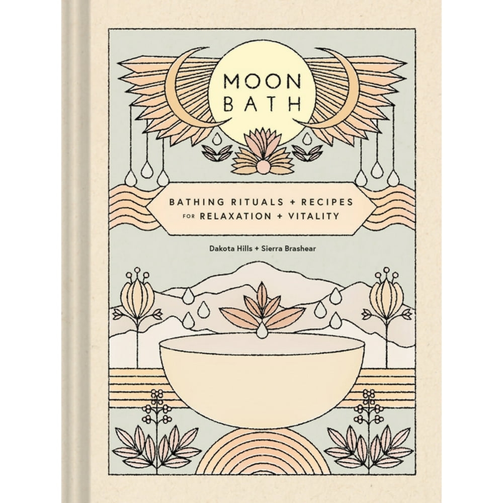 Moon Bath Bathing Rituals and Recipes for Relaxation and Vitality