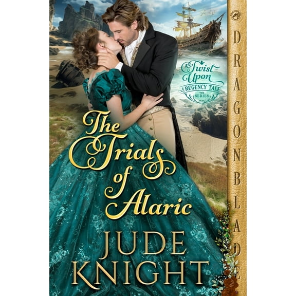 A Twist Upon a Regency Tale The Trials of Alaric, Book 8, (Paperback)