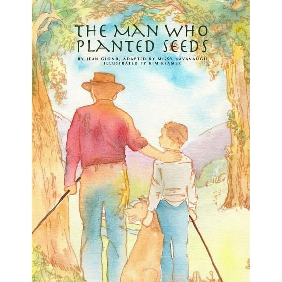 The Man Who Planted Seeds, (Paperback)
