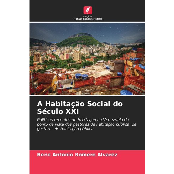 A HabitaÃ§Ã£o Social do SÃ©culo XXI, (Paperback)