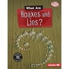 What Are Hoaxes and Lies? [Library Binding - Used]