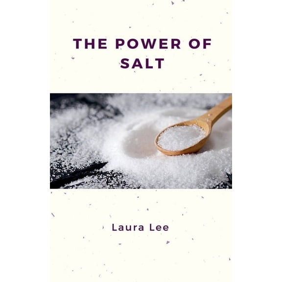 The Power of Salt, (Paperback)