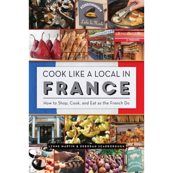 Cook Like a Local in France (Paperback)