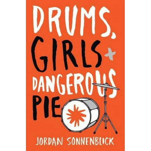 Pre-Owned Drums, Girls, and Dangerous Pie 9780545722865