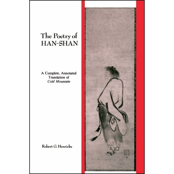 Suny Buddhist Studies The Poetry of Han-Shan: A Complete, Annotated Translation of Cold Mountain, (Paperback)