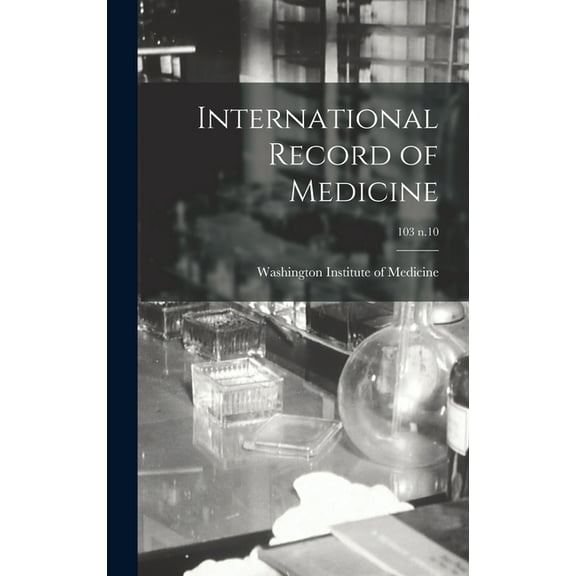International Record of Medicine; 103 n.10 (Hardcover)