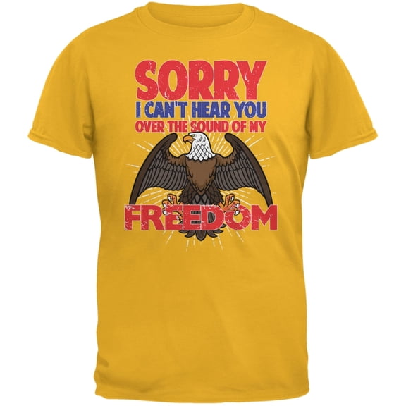 4th Of July Sound Of My Freedom Gold Adult T-Shirt - Large
