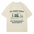 thumbnail image 2 of Camiseta My Tummy Hurts But I'm Being Brave, camisetas divertidas de moda para hombres y mujeres, camisetas de gran tamaño, ropa de calle informal de algodón con mapache Kawaii, 2 of 5