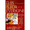 thumbnail image 1 of Pre-Owned This Is for Everyone: Universal Principles of Healing and the Jewish Mystics (Paperback) 0943914930 9780943914930, 1 of 1