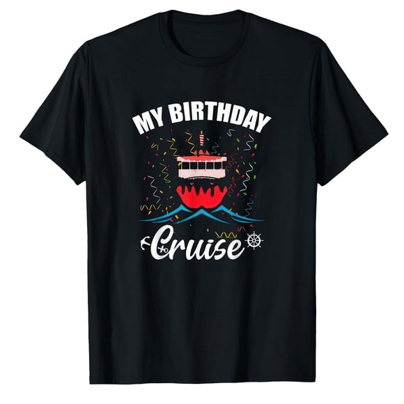 AALJY My Birthday Cruise Cruising Men, Women & Kids Vacation T-Shirt