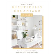 Pre-Owned Beautifully Organized at Work: Bring Order and Joy to Your Work Life So You Can Stay Calm, (Hardcover 9781950968251) by Nikki Boyd, Paige Tate & Co (Producer)