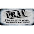 thumbnail image 1 of Pray A Four Letter Word Metal License Plate, 1 of 2