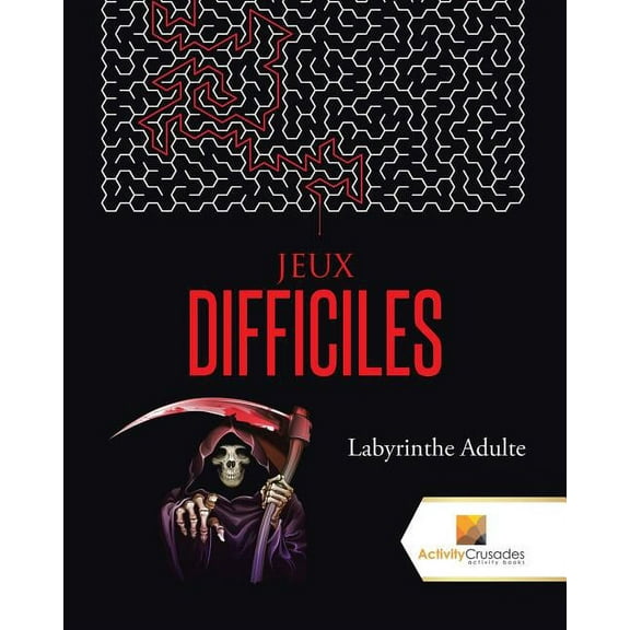 Jeux Difficiles: Labyrinthe Adulte, (Paperback)