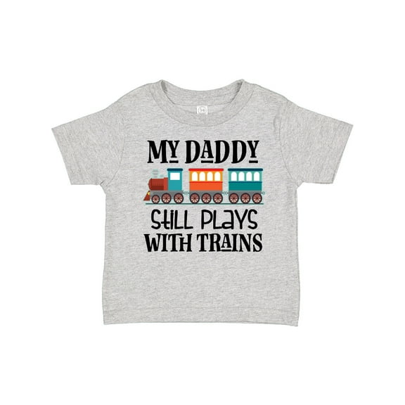 Inktastic Daddy Still Plays with Trains Boys or Girls Toddler T-Shirt