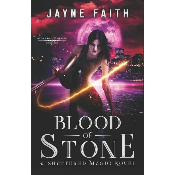 Blood of Stone: A Fae Urban Fantasy (Paperback) by Jayne Faith