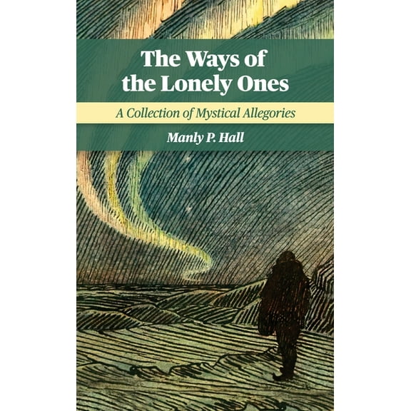 The Ways of the Lonely Ones, (Hardcover)