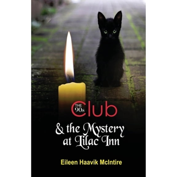 The 90s Club & the Mystery at Lilac Inn (Paperback) by Eileen Haavik McIntire