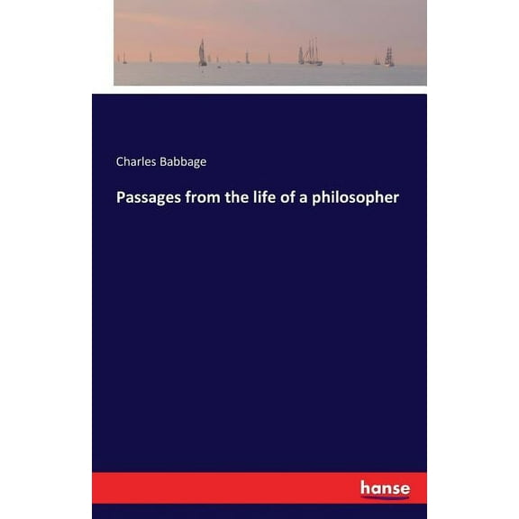 Passages from the life of a philosopher, (Paperback)