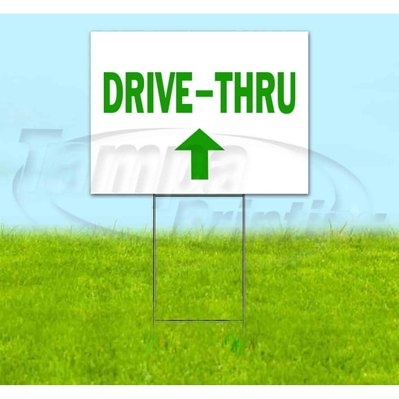 Drive-Thru Up (18" x 24") Yard Sign, Includes Metal Step Stake