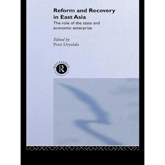 Reform and Recovery in East Asia, (Paperback)