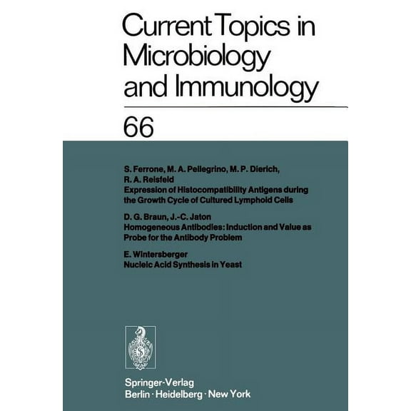 Current Topics in Microbiology and Immmu Current Topics in Microbiology and Immunology: Ergebnisse Der Mikrobiologie Und ImmunitÃ¤tsforschung Volume 66, Book 66, (Paperback)