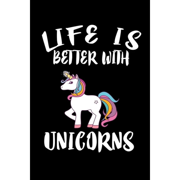 Life Is Better With Unicorns: Animal Nature Collection (Paperback)