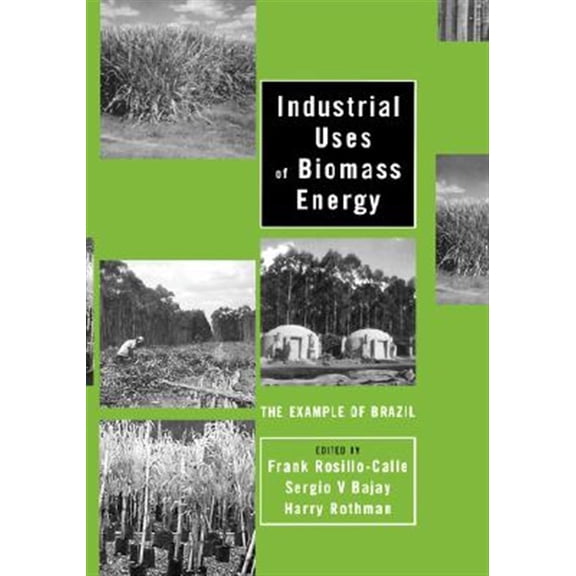 Pre-Owned Industrial Uses of Biomass Energy: The Example of Brazil, (Hardcover)