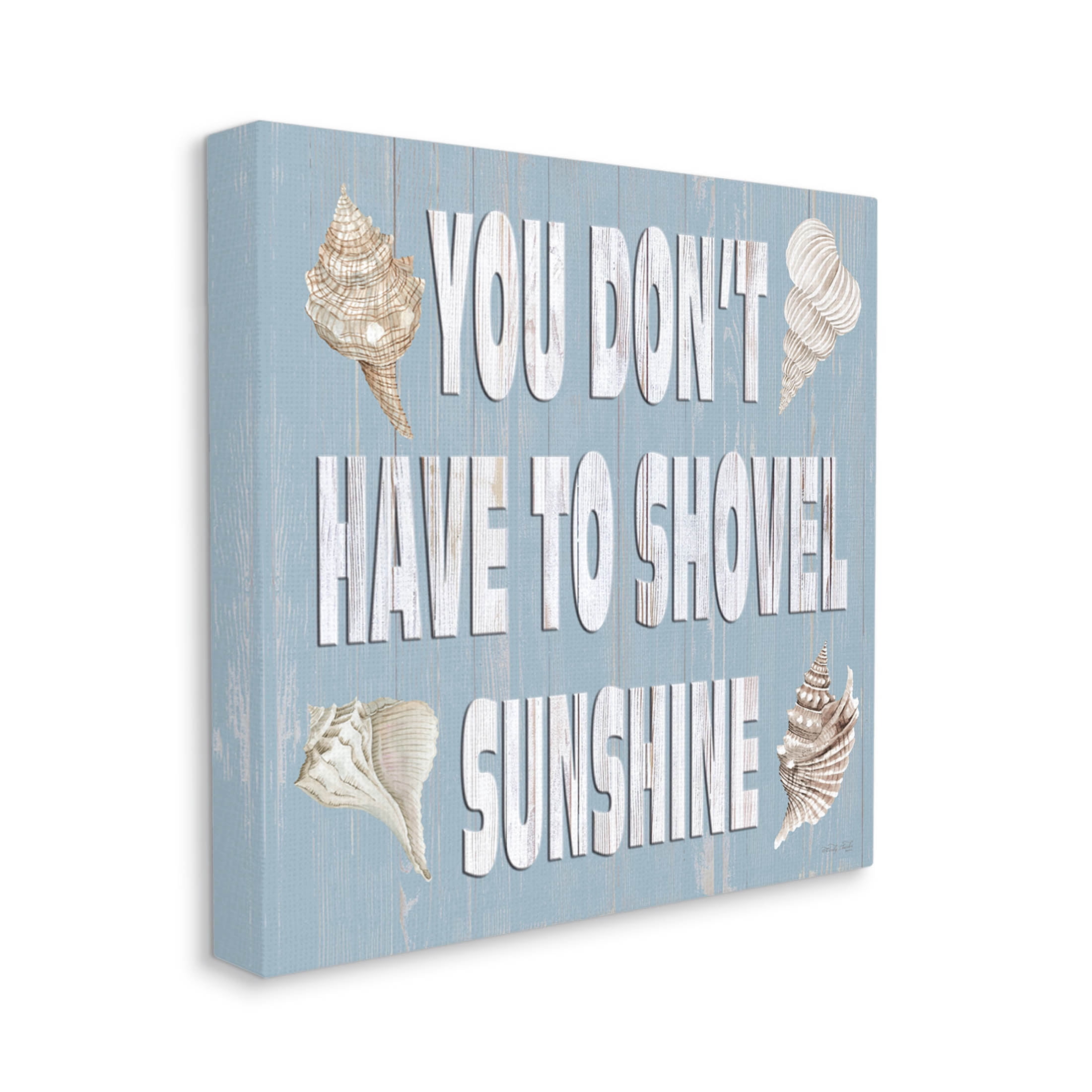 You Don't Have To Shovel Sunshine Phrase Holiday Graphic Art Gallery Wrapped Canvas Print Wall Art