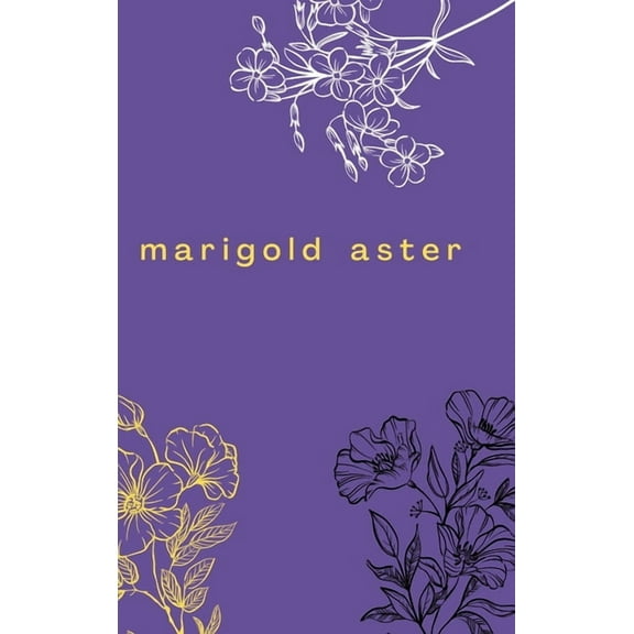 Marigold Aster, (Hardcover)